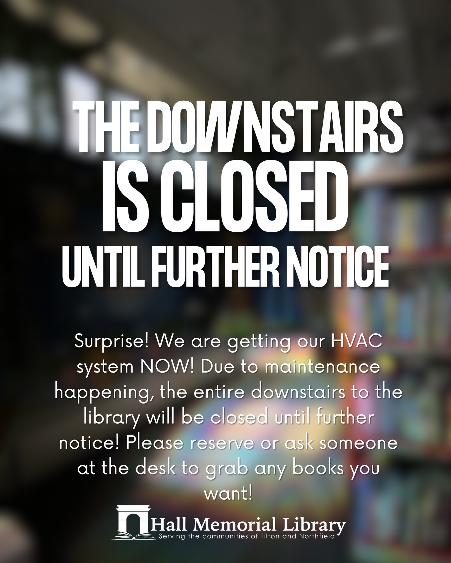 Downstairs of the library is closed for HVAC installation