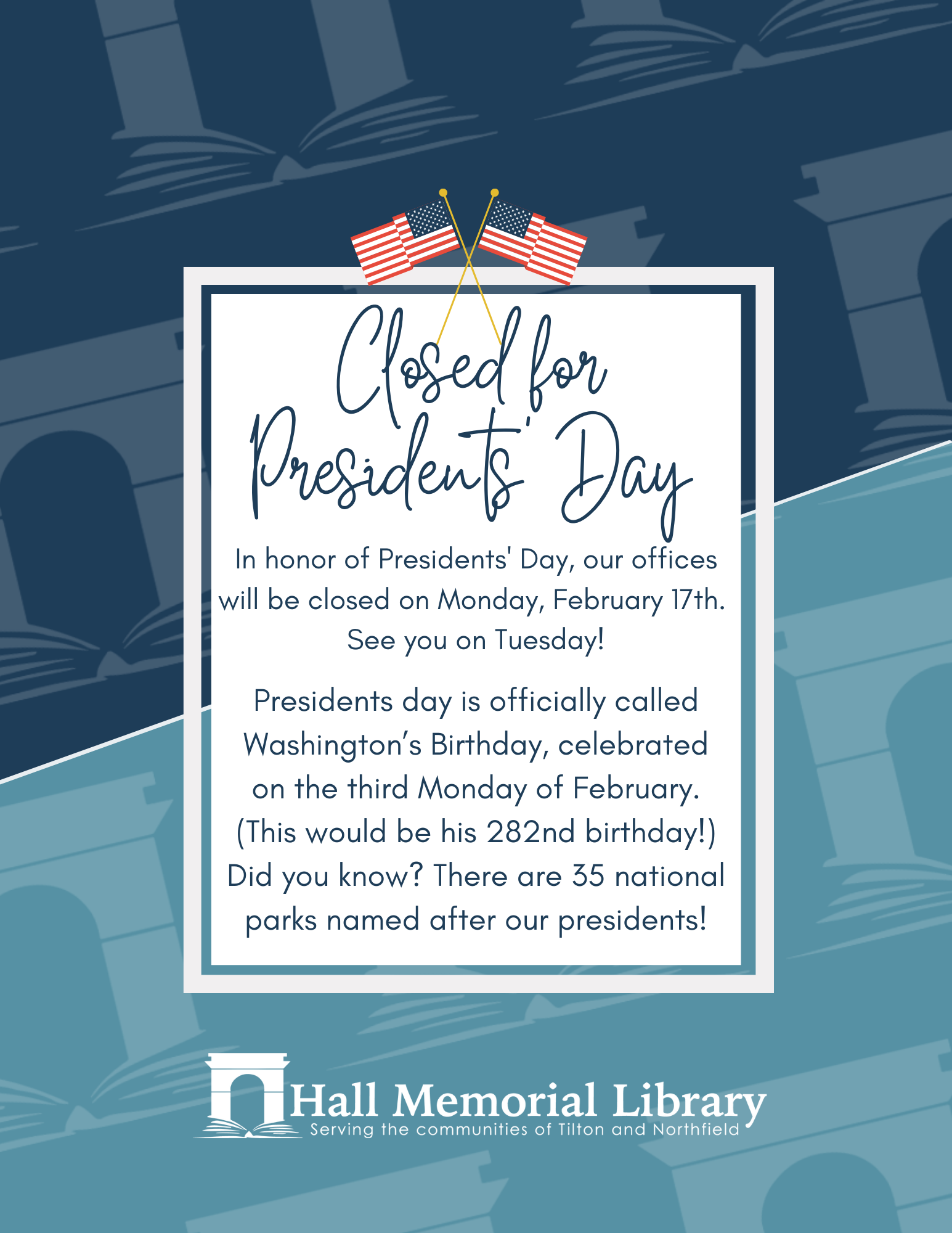 Closed for Presidents' Day