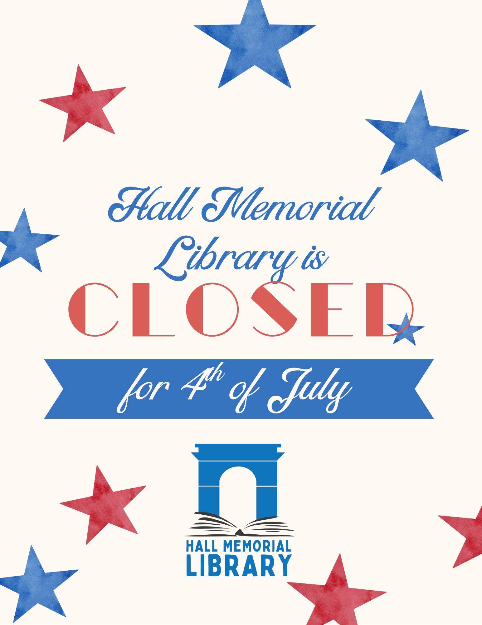 Hall Memorial Library will be closed on July 4th