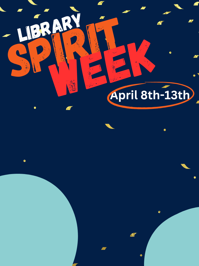 Library Spirit Week April 9th-13th