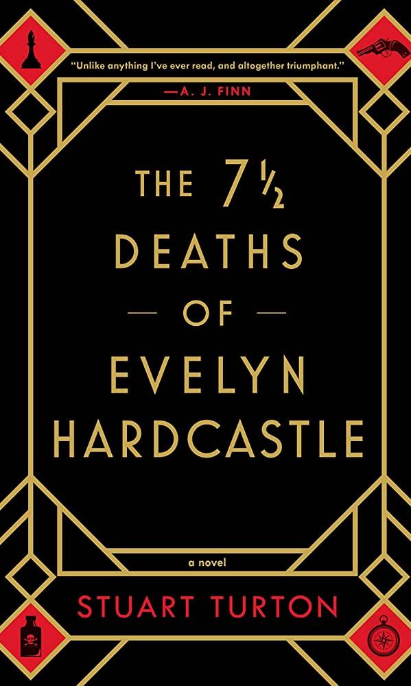 The 7 1/2 Deaths of Evelyn Hardcastle, Stuart Turton