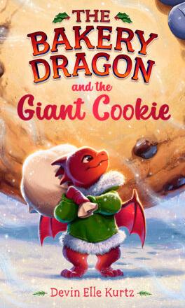 The Bakery Dragon and the Giant Cookie