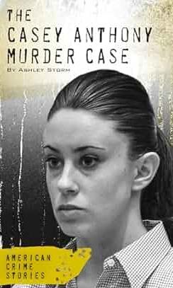 The Casey Anthony Murder Case book cover