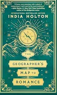 The geographer's map to romance / India Holton.