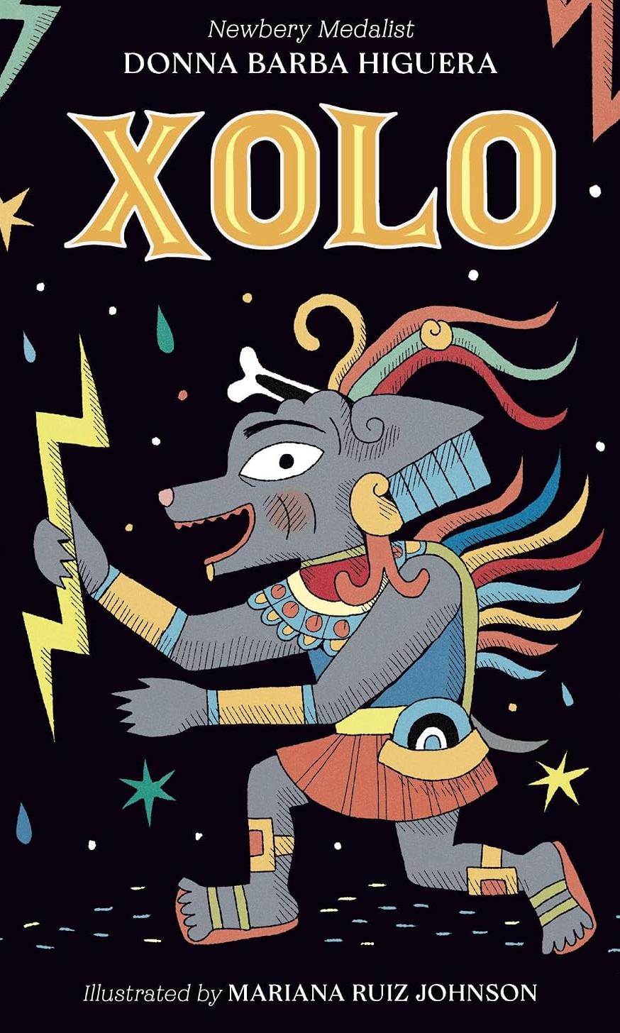 Xolo : how one good dog saved humankind / Donna Barba Higuera ; illustrated by Mariana Ruiz Johnson.