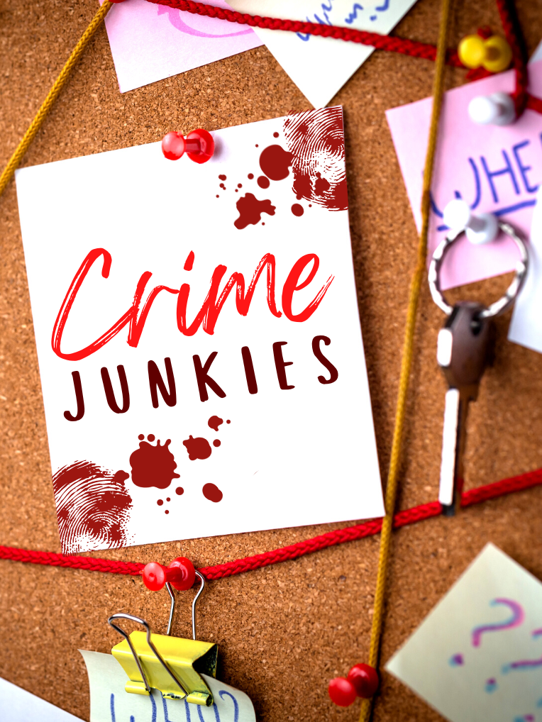 Crime board with text that reads "Crime Junkies"