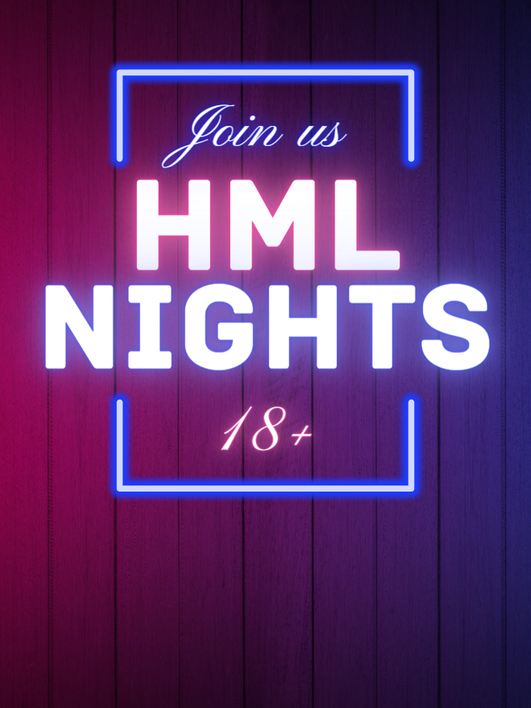 Neon sign says "join us HML Nights 18+"