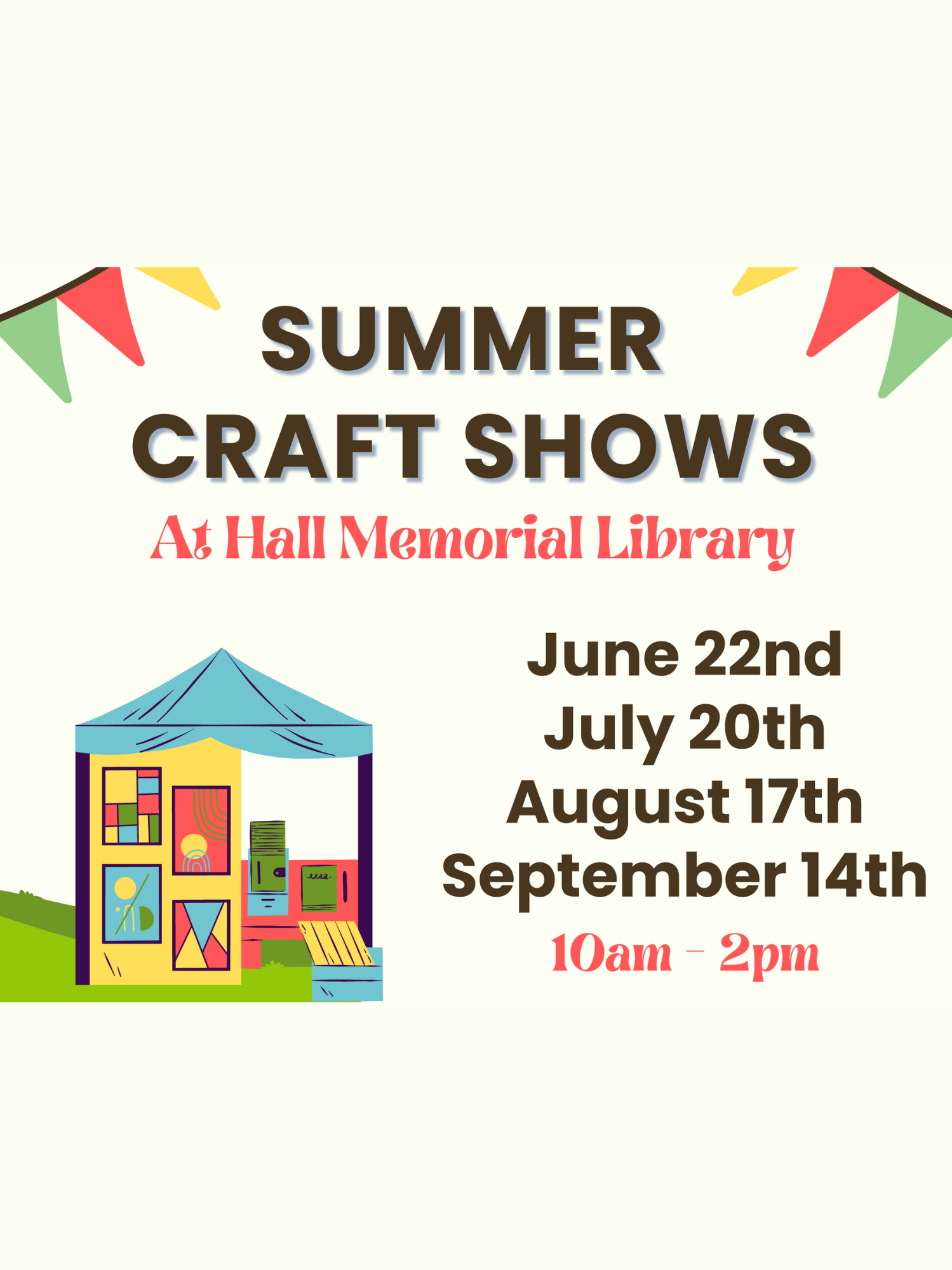 Summer Craft Shows at Hall Memorial Library. June 22nd, July 20th, August 17th, September 14th. 10am to 2pm. 