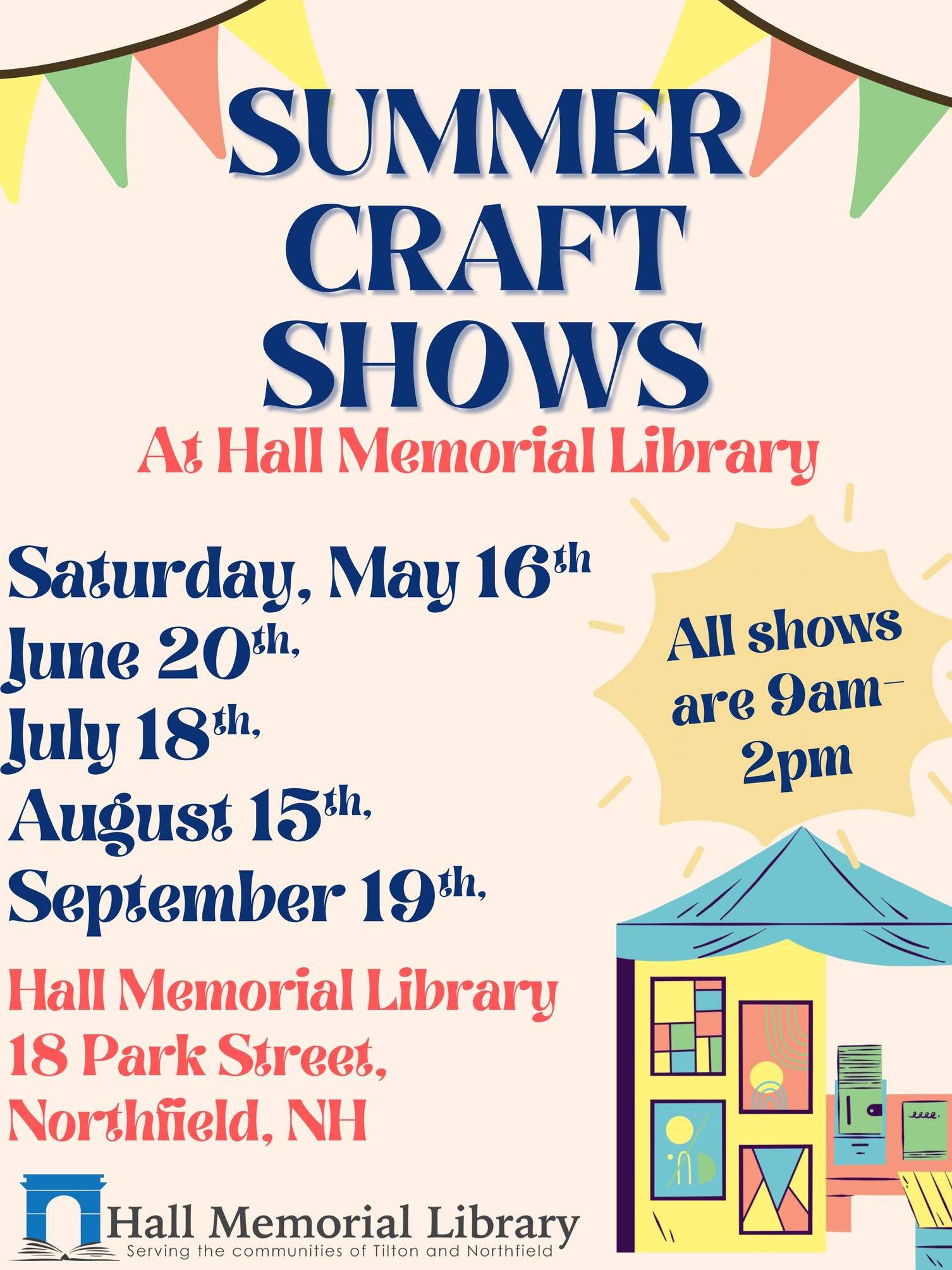 summer craft show at Hall Memorial Library: 05/16, 06/20, 07/18, 08/15, 09/19